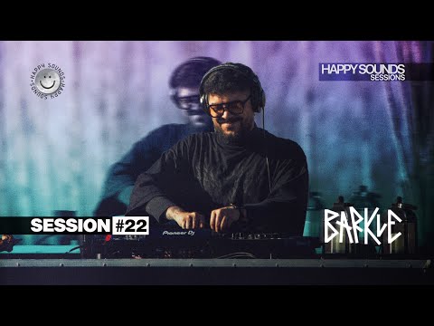 BARKLE | Happy Sessions 22 [Indie Dance]